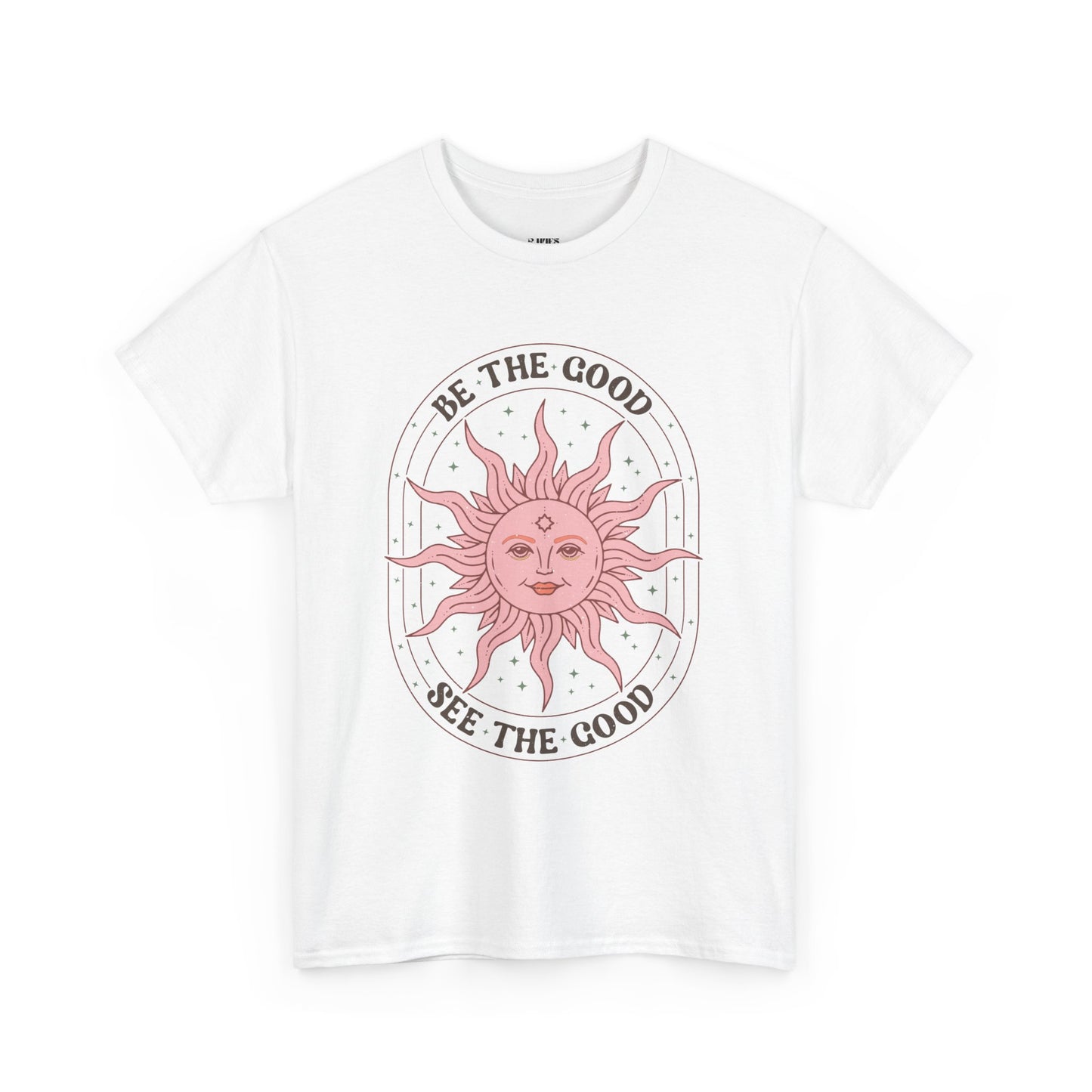 Be the Good, See the Good - Heavy Cotton Tee