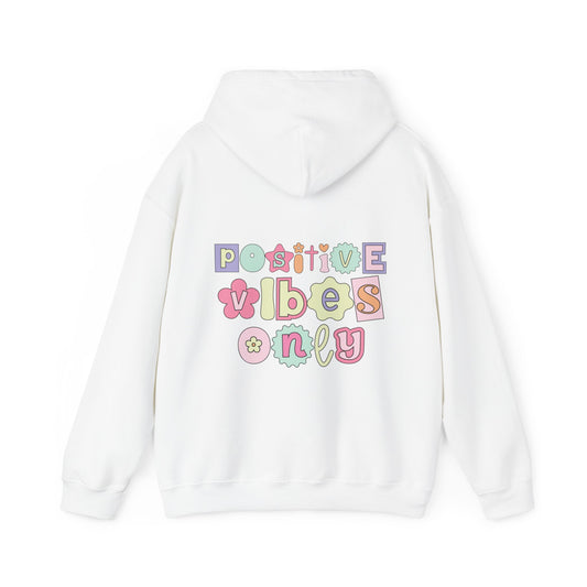 Positive Vibes Only Hoodie